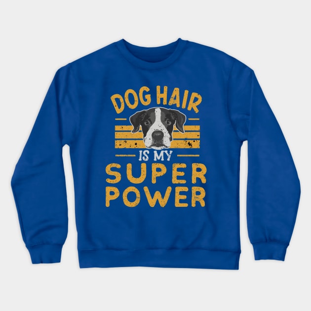 Funny Dog Hair Is My Super Power Distressed Grunge Design Crewneck Sweatshirt by TF Brands